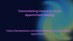 Telemarketing Insurance Leads Appointment Setting