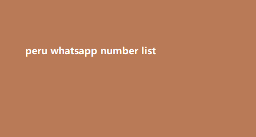 peru whatsapp number list​